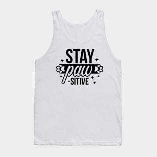 Stay Paw sitive  - Funny Pet Quotes Tank Top